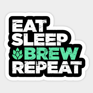 Eat, Sleep, Brew, Repeat | Funny Home Brew Graphic Sticker